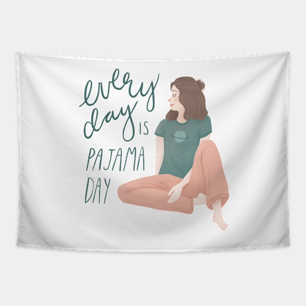 Every Day is Pajama Day Tapestry by Vaeya