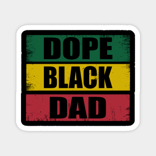 Dope Black Dad Juneteenth African American Pride Freedom Day Magnet