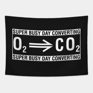 Super busy converting oxygen to carbon dioxide Tapestry