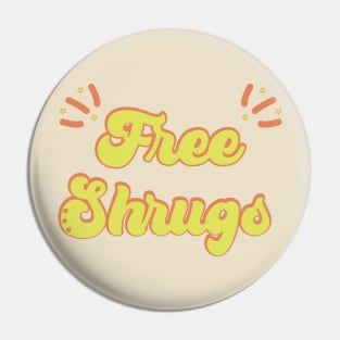 Free Shrugs Pin