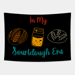 In My Sourdough Era Tapestry