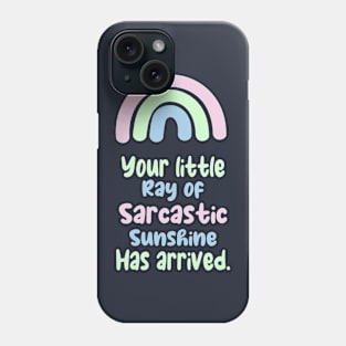 ray of sarcastic sunshine Phone Case