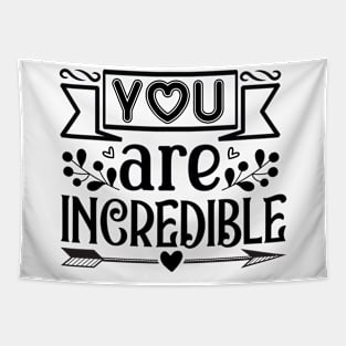 You Are Incredible Tapestry