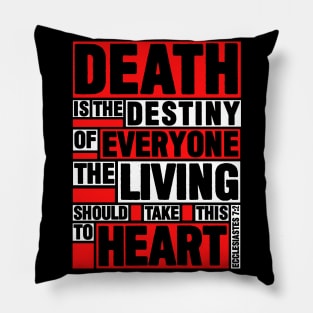 Ecclesiastes 7:2 Destiny Pillow