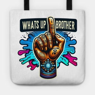 Funny Sketch streamer whats up brother Hand with tattoos and glowing accents Tote