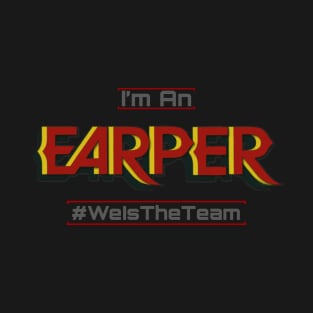 I'm An Earper T-Shirt