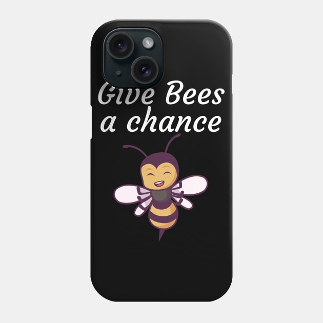 Give Bees a chance Phone Case by maxcode