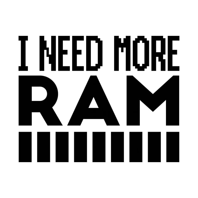 i need more RAM by hypokondriak