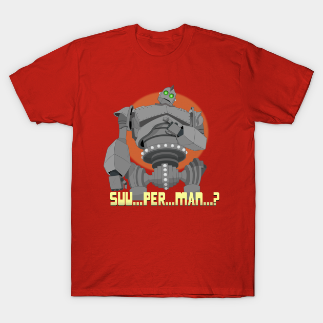 Discover Iron Giant - Suu Per Man? - Irongiant - T-Shirt