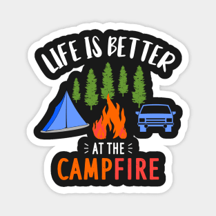 Life Is Better At The Campfire Camper Magnet