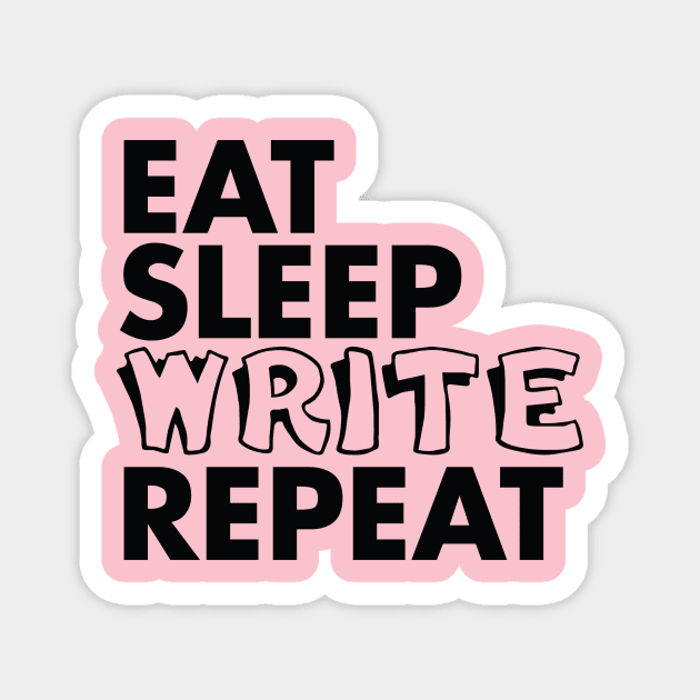 Eat, sleep - write - repeat Magnet by Urshrt