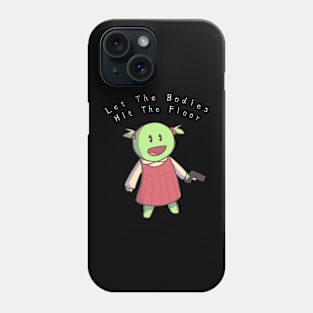 Let The Bodies Hit The Floor Phone Case