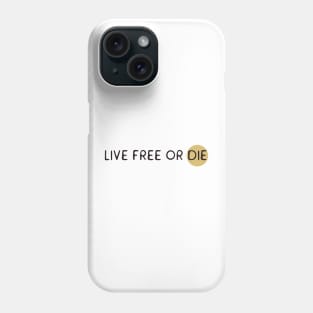 Live free or die Phone Case