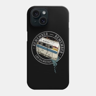 Retro 90s Cassette Remember Remember Life Is A Mixtape Phone Case