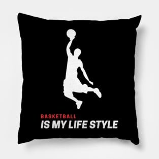 Basketball is my Lifestyle Pillow