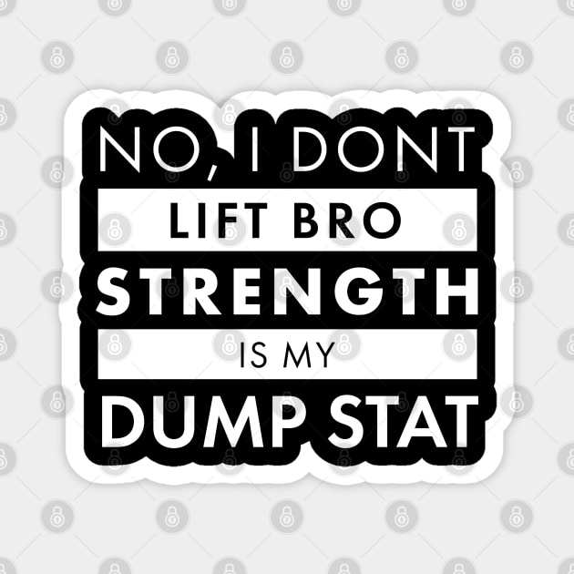 Strength is my Dump Stat Magnet by AceOfTrades