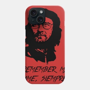 Remember my name, siempre Phone Case