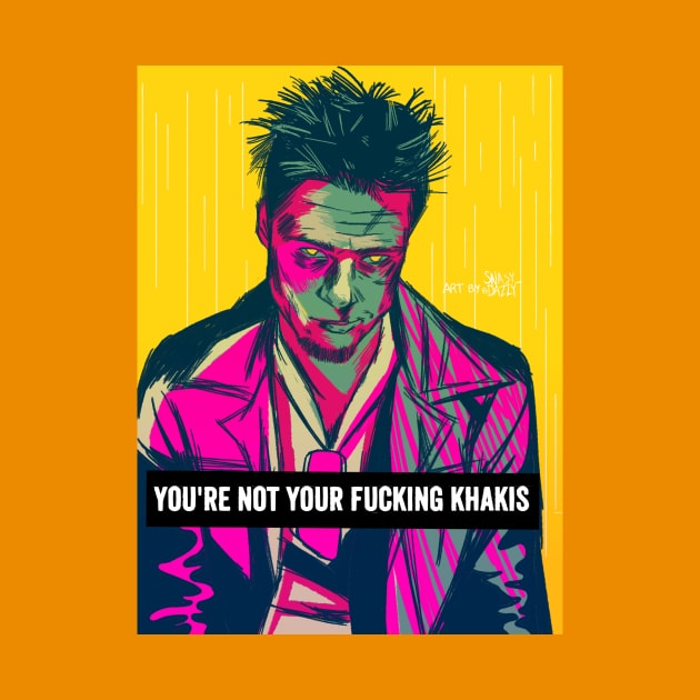 Tyler Durden- You're not your fucking khakis by snasydazzy