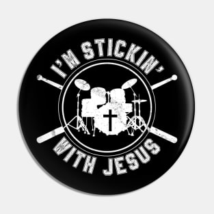 I'm Stickin with Jesus Christian Drummer Pin
