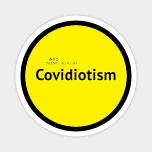 Covidiotism Magnet