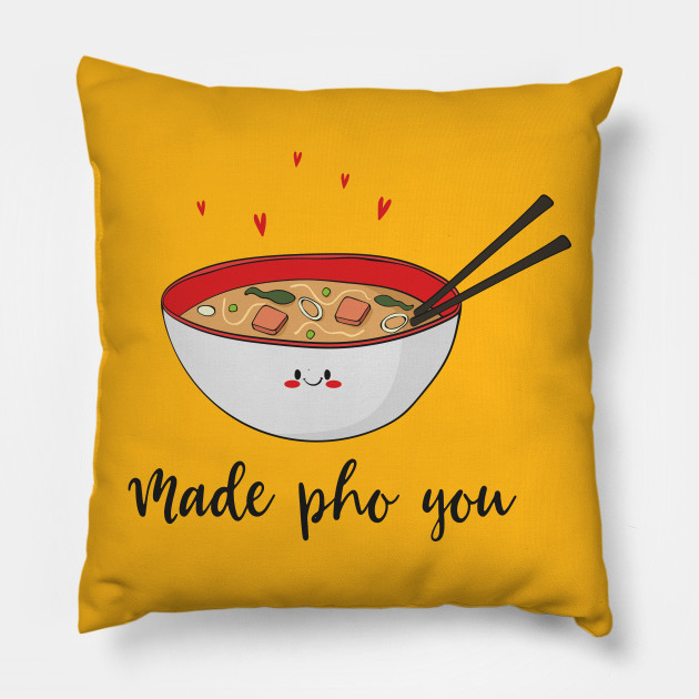 Made Pho You Funny Cute Asian Pho Food Design Pho Food