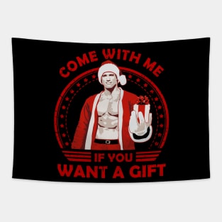 Arnold Schwarzenegger Come With Me If You Want A Gift Tapestry