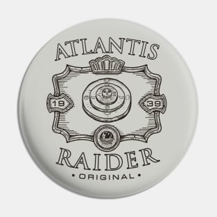 Atlantis Raider Pin