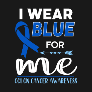 I Wear Blue For Me T-Shirt