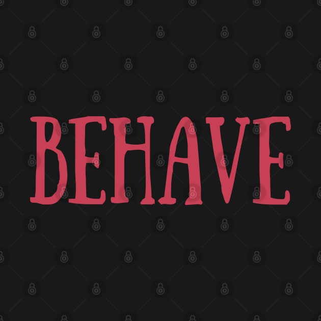 Behave Typography Inspirational Word Retro Red by ebayson74@gmail.com