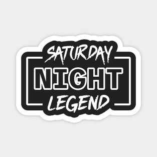 Saturday Legend Magnet