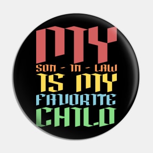 My Son In Law Is My Favorite Child Colorful Text Pin