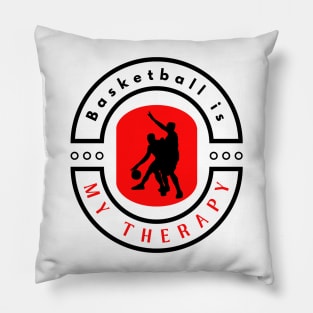Basketball is my therapy funny motivational design Pillow