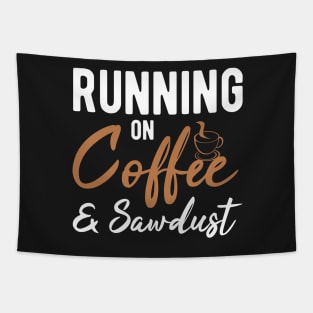 Running On Coffee And Sawdust Tapestry