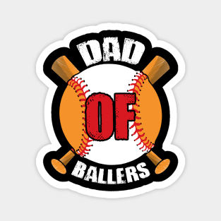 Dad of Ballers Dad of Baseball And Softball Player For Dad Magnet