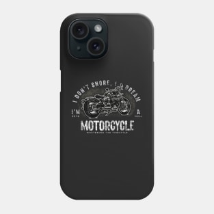 Fathers Day Gift For Him | I Don't Snore, I Dream I'm a Motorcycle | Triumph Muscle Bike Phone Case