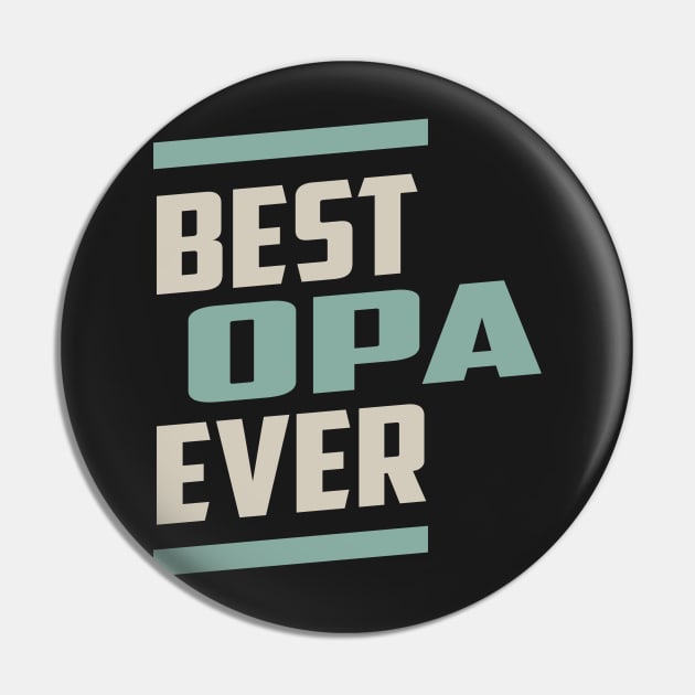 Best Opa Ever Pin by cidolopez