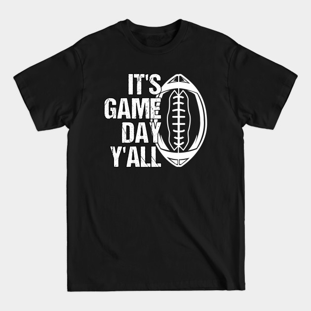 Discover It's Game Day Y'all American Football Rugby Player - Game Day - T-Shirt