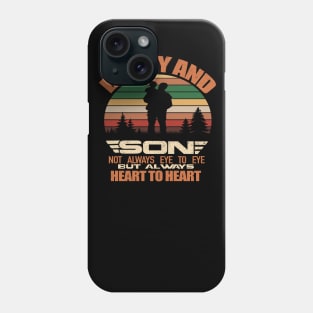 Daddy And Son Not Always Eye To Eye But Always Heart To Heart Phone Case