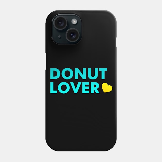 Donut Lover Phone Case by Wordify