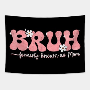 Bruh Known As Mom Formerly Mommy  Mothers Day Humor Tapestry