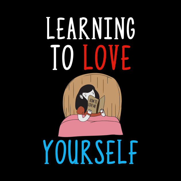 Learning To Love Yourself Self Confidence by theperfectpresents