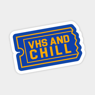 VHS AND CHILL Magnet