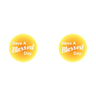 Have A Blessed Day T-Shirt