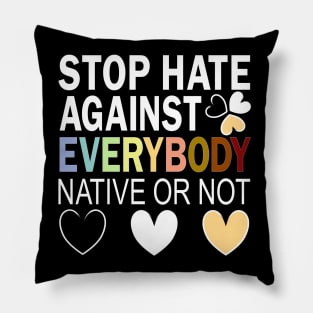 Everybody - Stop Asian Hate - Racism Awareness - Hearts Pillow