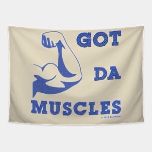 Got Da Muscles Tapestry