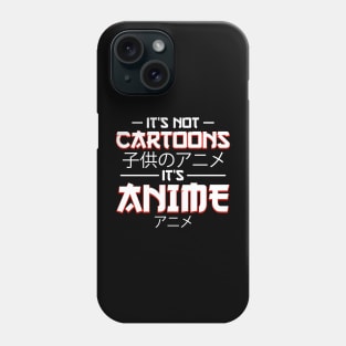 its not cartoons its anime Phone Case