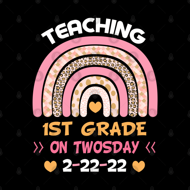 Teaching 1st Grade On Twosday 2/22/2022 Funny School Teacher T-Shirt by soufibyshop