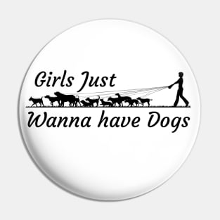 Girls Just Wanna Have Dogs Pin