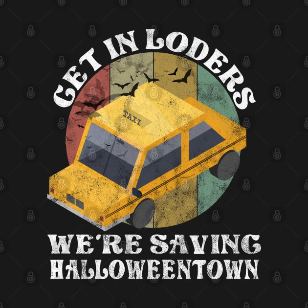 Get In Losers We're Saving Halloweentown Halloween Gift by yalp.play