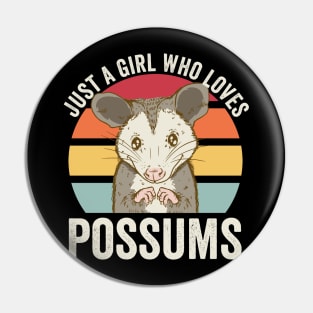 Just A Girl Who Loves Possums Cute Opossum Pin